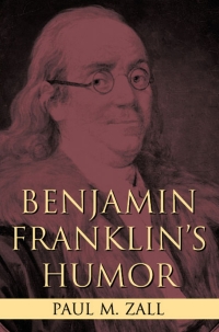 صورة الغلاف: Benjamin Franklin's Humor 9780813123714