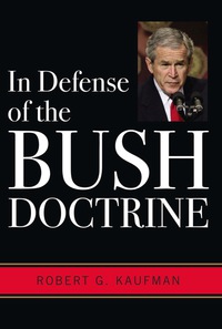 Titelbild: In Defense of the Bush Doctrine 9780813124346