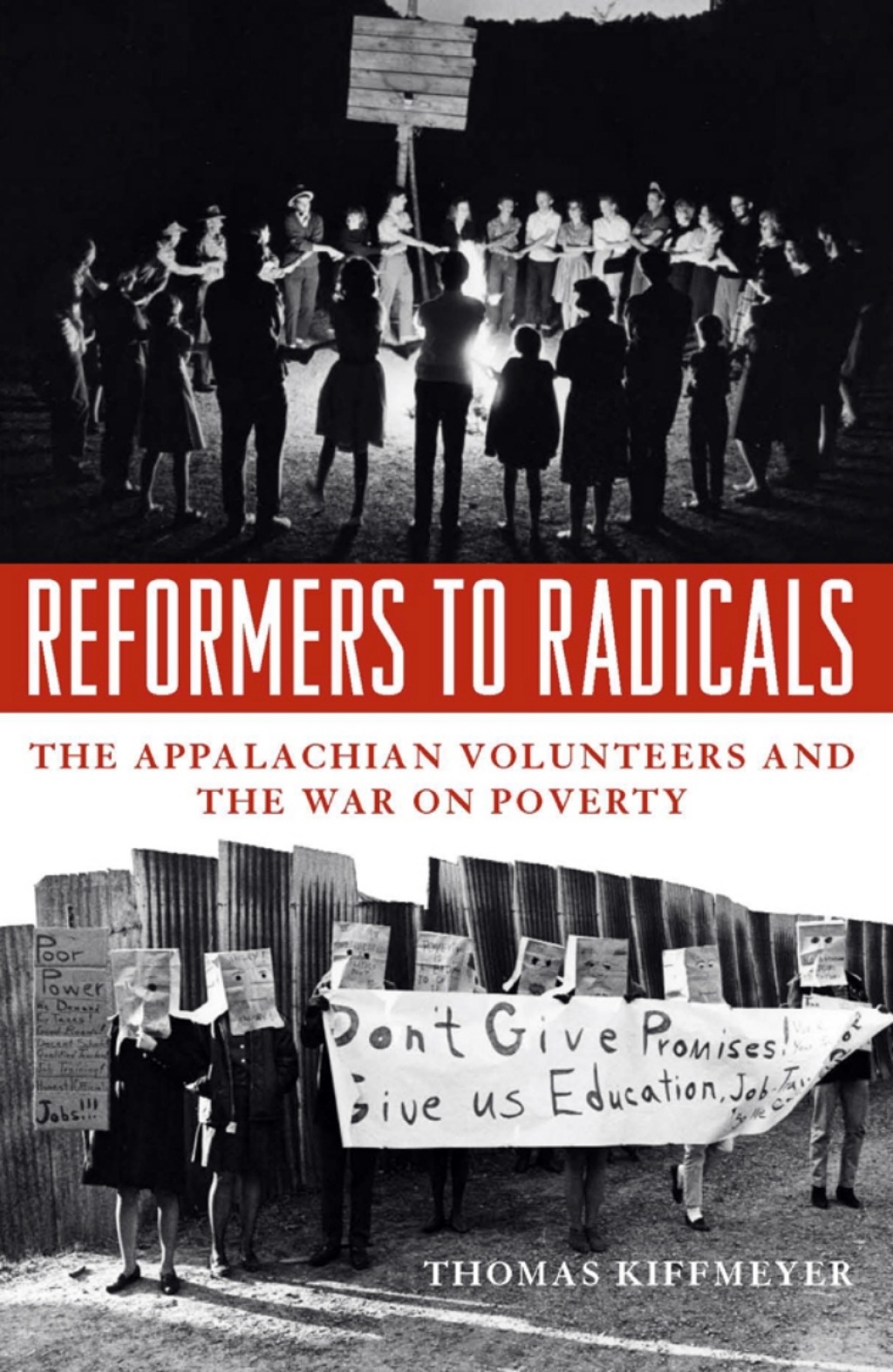 Reformers to Radicals The Appalachian Volunteers and the War on Poverty
