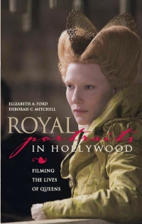 Cover image: Royal Portraits in Hollywood 9780813125435