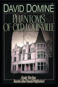 Omslagafbeelding: Phantoms of Old Louisville 9780813174464
