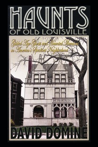 Titelbild: Haunts of Old Louisville 9780813174495