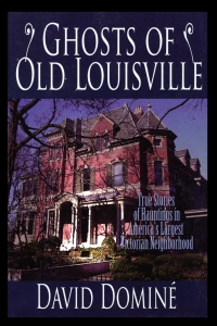 Omslagafbeelding: Ghosts of Old Louisville 9780813174525