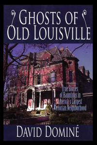 Cover image: Ghosts of Old Louisville 9780813174525