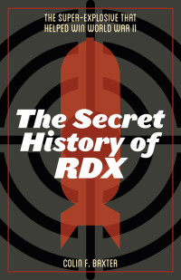 Cover image: The Secret History of RDX 9780813175287