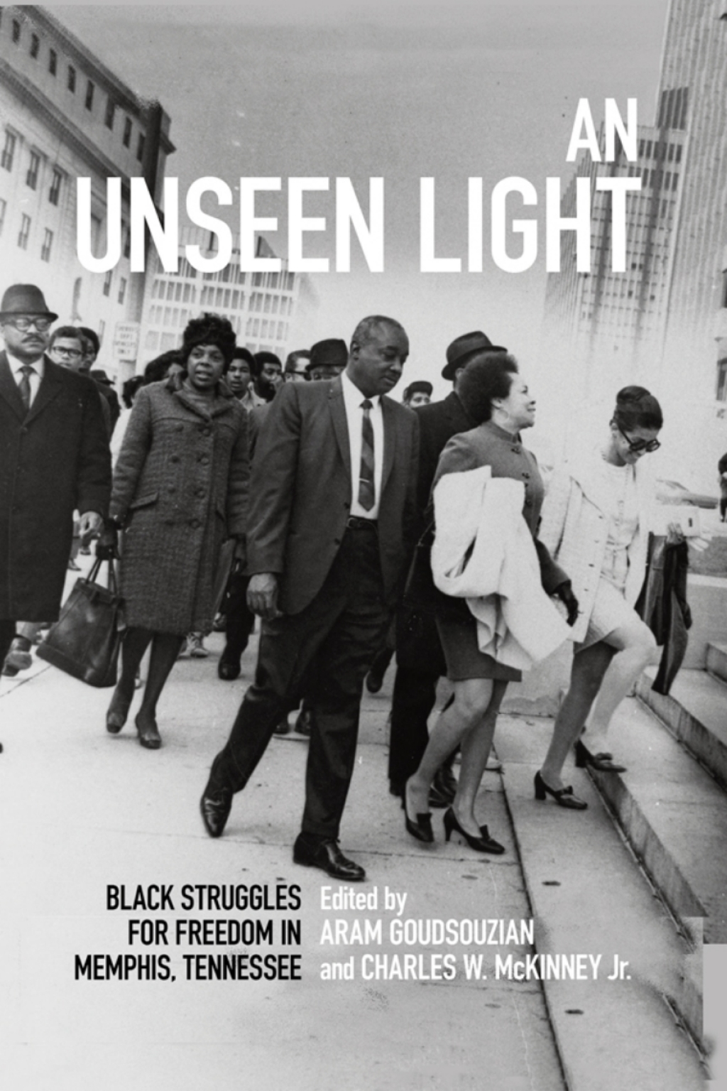 An Unseen Light Black Struggles for Freedom in Memphis, Tennessee