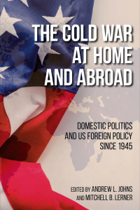 Imagen de portada: The Cold War at Home and Abroad 9780813175737