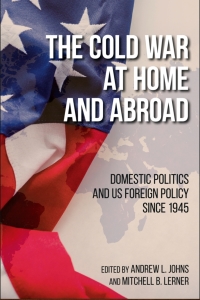 Cover image: The Cold War at Home and Abroad 9780813175737