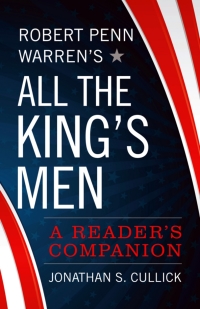 Cover image: Robert Penn Warren's All the King's Men 9780813175928