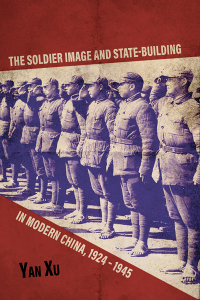 Omslagafbeelding: The Soldier Image and State-Building in Modern China, 1924-1945 9780813176741