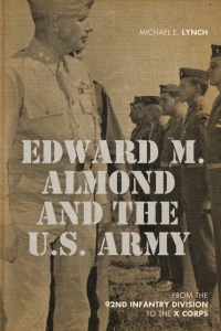 Cover image: Edward M. Almond and the US Army 9780813177984