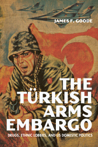 Imagen de portada: The Turkish Arms Embargo 9780813179681