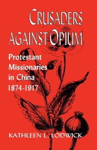 Immagine di copertina: Crusaders Against Opium 9780813119243
