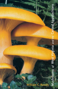 Cover image: Mushrooms of West Virginia and the Central Appalachians 9780813122625