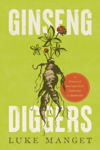 Cover image: Ginseng Diggers 9780813183817