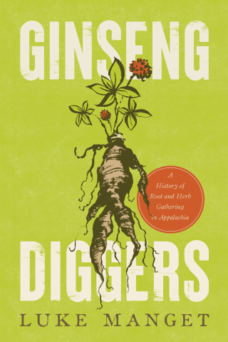 Cover image: Ginseng Diggers 9780813183817