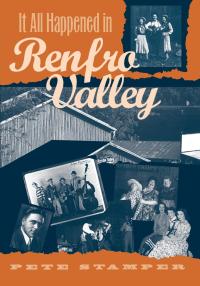 Cover image: It All Happened in Renfro Valley 9780813121406