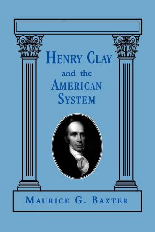 Cover image: Henry Clay and the American System 9780813191126