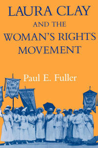 Cover image: Laura Clay and the Woman's Rights Movement 9780813108087