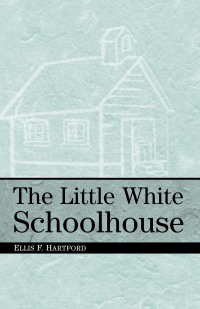 Immagine di copertina: The Little White Schoolhouse 9780813102313