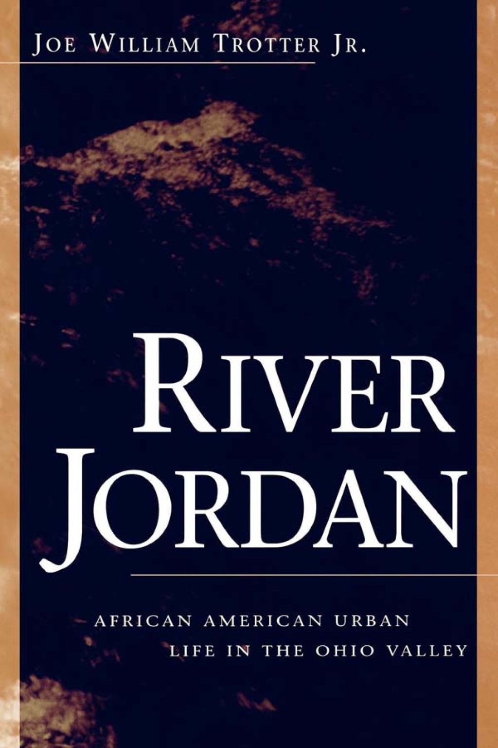 River Jordan African American Urban Life in the Ohio Valley