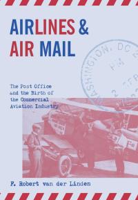 صورة الغلاف: Airlines and Air Mail 9780813122199