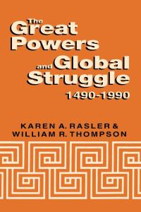 Cover image: The Great Powers and Global Struggle, 1490-1990 9780813118895