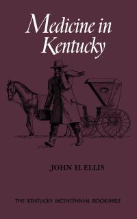 صورة الغلاف: Medicine in Kentucky 9780813193229