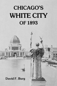 صورة الغلاف: Chicago's White City of 1893 9780813101408