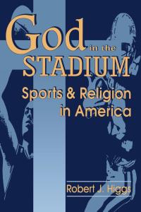 Cover image: God In The Stadium 9780813119236