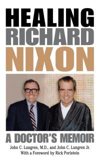 Imagen de portada: Healing Richard Nixon 9780813122748