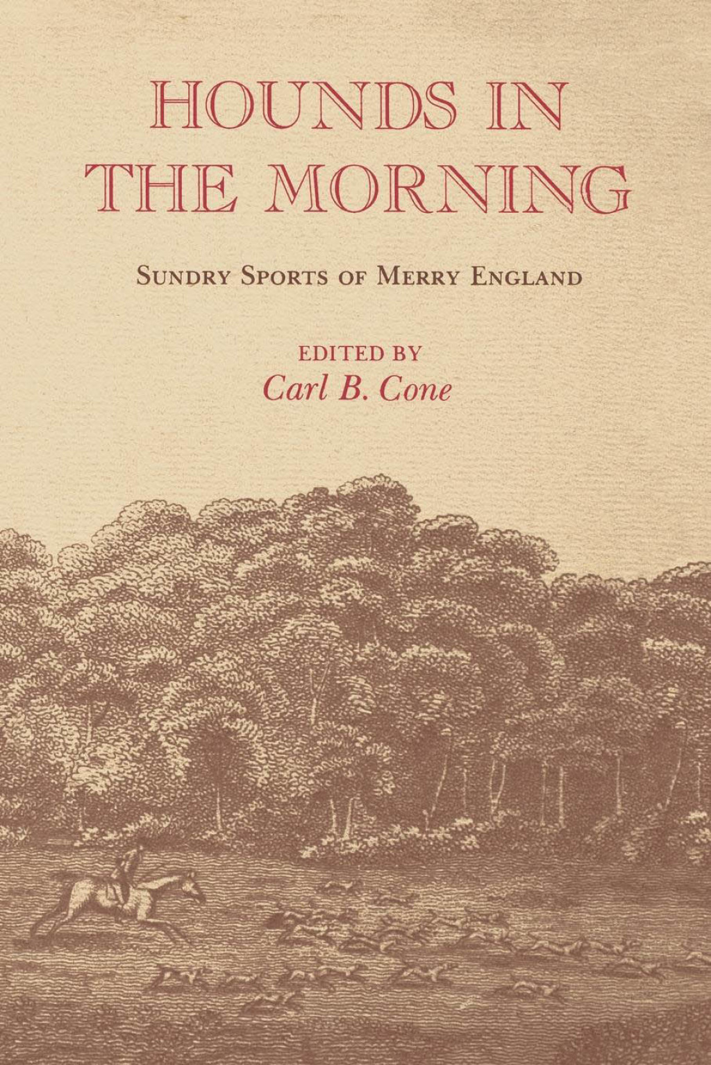 Hounds in the Morning Sundry Sports of Merry England