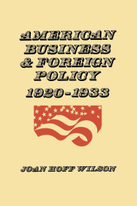 Titelbild: American Business and Foreign Policy 9780813155500