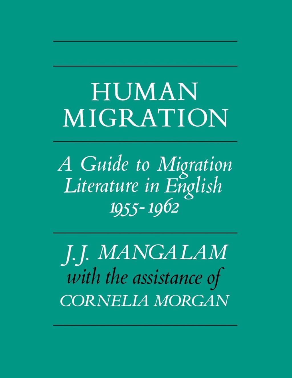 Human Migration A Guide to Migration Literature in English 1955–1962