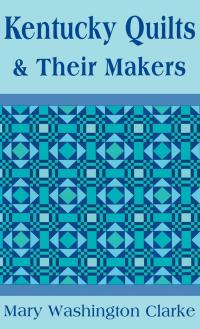 Titelbild: Kentucky Quilts and Their Makers 9780813100968