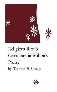 Omslagafbeelding: Religious Rite and Ceremony in Milton's Poetry 9780813154541