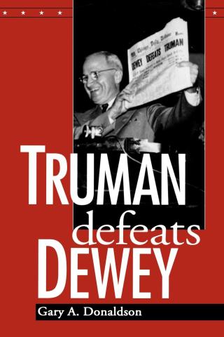 Cover image: Truman Defeats Dewey 9780813128511