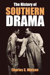 Cover image: The History of Southern Drama 9780813120300