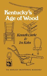 Titelbild: Kentucky's Age of Wood 9780813193168