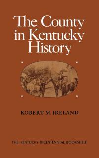 Cover image: The County in Kentucky History 9780813102290