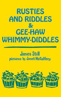 Immagine di copertina: Rusties and Riddles and Gee-Haw Whimmy-Diddles 9780813116860