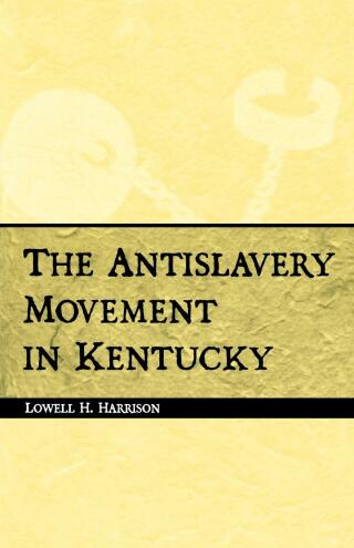 صورة الغلاف: The Antislavery Movement in Kentucky 9780813102436