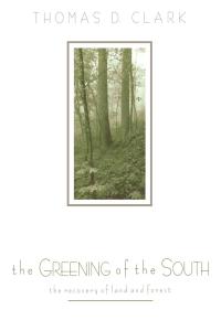 Omslagafbeelding: The Greening of the South 9780813103051