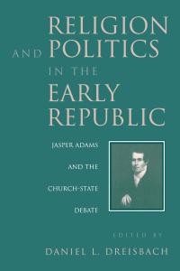 Titelbild: Religion and Politics in the Early Republic 9780813119502
