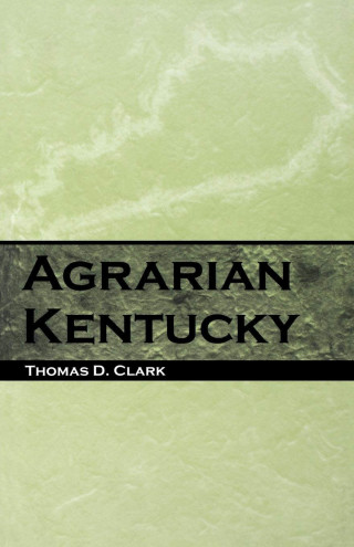 Titelbild: Agrarian Kentucky 9780813102375