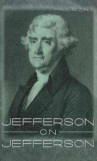 Imagen de portada: Jefferson on Jefferson 9780813122359
