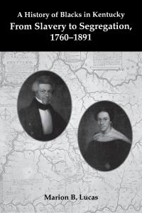表紙画像: A History of Blacks in Kentucky 9780916968205