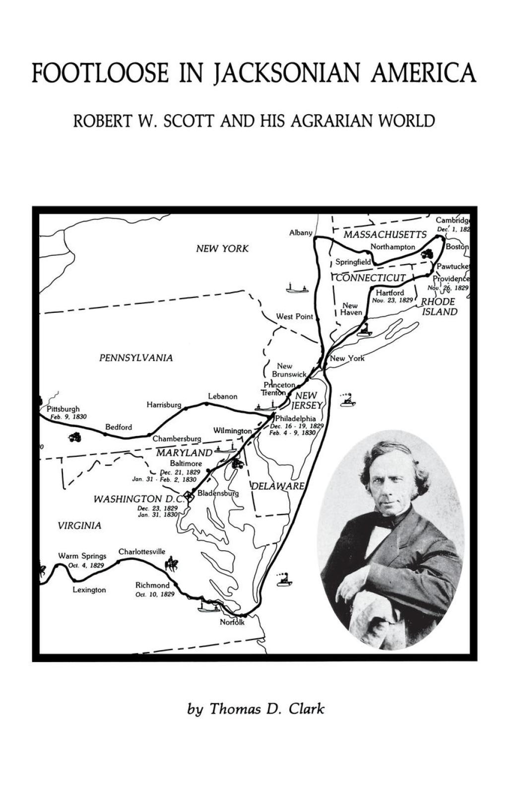Footloose in Jacksonian America Robert W. Scott and his Agrarian World