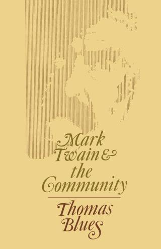 صورة الغلاف: Mark Twain and the Community 9780813151304