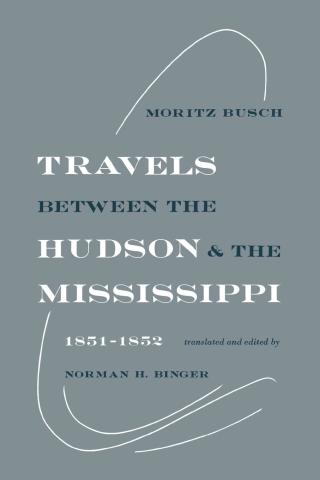 Cover image: Travels Between the Hudson and the Mississippi 9780813162348